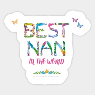 Best Nan in the world - tropical wordart Sticker